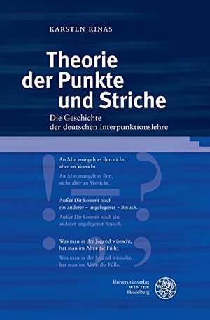 Rinas, Karsten. Theorie der Punkte und Striche - Die Geschichte der deutschen Interpunktionslehre. Universitätsverlag Winter GmbH, 2017.