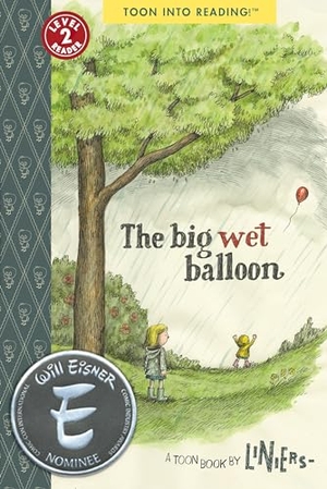 Liniers. The Big Wet Balloon - Toon Level 2. Astra Publishing House, 2020.