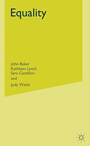 Baker, John / Kathleen Lynch. Equality - From Theory to Action. Springer Nature B.V., 2009.