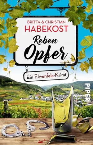 Habekost, Britta / Christian Habekost. Rebenopfer - Ein Elwenfels-Krimi | Regionalkrimi aus der Pfalz. Piper Verlag GmbH, 2020.