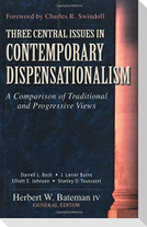 Three Central Issues in Contemporary Dispensationalism