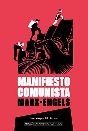 Engels, Friedrich / Karl Heinrich Marx. Manifiesto Comunista. Editorial Alma, 2023.