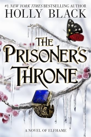 Black, Holly. The Prisoner's Throne (A Novel of Elfhame) - Where TikTok's Faerie Obsession Began. Bonnier Books UK Limited, 2024.
