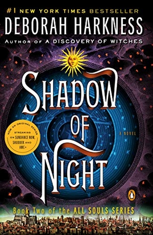 Harkness, Deborah. Shadow of Night - A Novel. Random House, 2013.