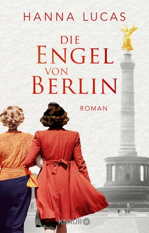 Lucas, Hanna. Die Engel von Berlin - Roman. Knaur Taschenbuch, 2022.