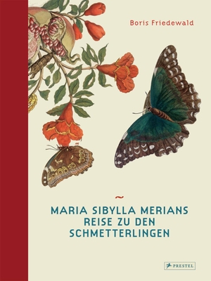 Friedewald, Boris. Maria Sibylla Merians Reise zu den Schmetterlingen. Prestel Verlag, 2015.