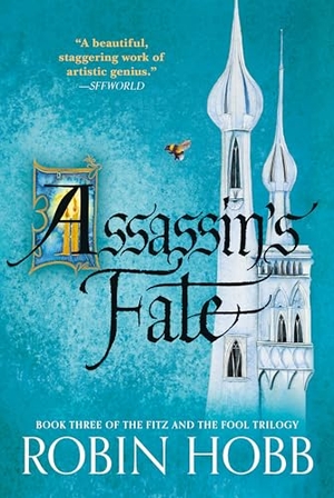 Hobb, Robin. Assassin's Fate - Book Three of the Fitz and the Fool Trilogy. Random House Worlds, 2024.