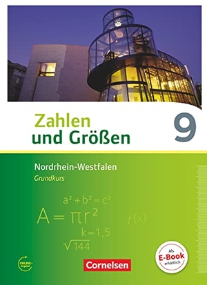 Bonus, Bernhard / Knospe, Ines et al. Zahlen und Größen 9. Schuljahr - Nordrhein-Westfalen Kernlehrpläne - Grundkurs - Schülerbuch. Cornelsen Verlag GmbH, 2016.