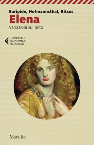 Euripide / Hofmannsthal, Hugo Von et al. Elena. Variazioni sul mito. Marsilio, 2022.