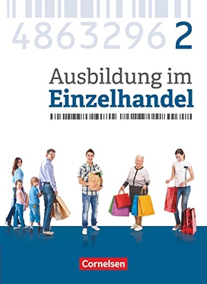 Fritz, Christian / Hillebrand, Markus et al. Ausbildung im Einzelhandel 2. Ausbildungsjahr - Allgemeine Ausgabe - Fachkunde. Cornelsen Verlag GmbH, 2018.