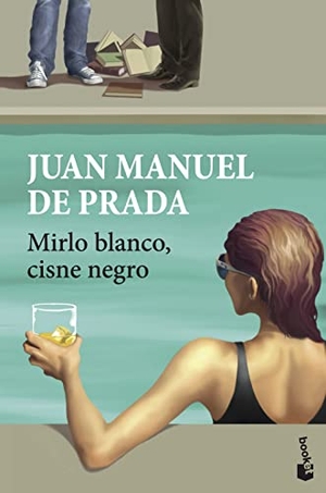 Prada, Juan Manuel De. Mirlo blanco, cisne negro. Booket, 2018.