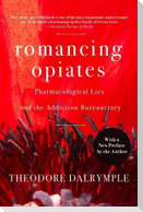 Romancing Opiates