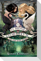 The School for Good and Evil #3: The Last Ever After