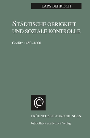 Behrisch, Lars. Städtische Obrigkeit und Soziale Kontrolle - Görlitz 1450-1600. Wallstein Verlag GmbH, 2005.