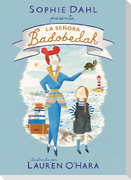 La Señora Badobedah / Madame Badobedah