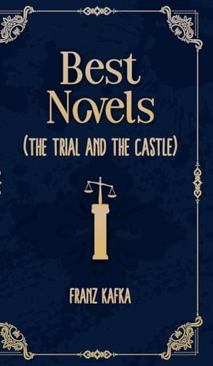 Kafka, Franz. Best Novels of franz kafka ( The Trial and The castle ). Repro India Limited, 2024.