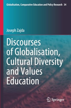 Zajda, Joseph. Discourses of Globalisation, Cultural Diversity and Values Education. Springer Nature Switzerland, 2024.