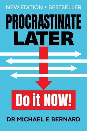 Bernard. Procrastinate Later - Do it Now!. Wilkinson Publishing, 2026.