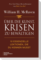 Über die Kunst, Krisen zu bewältigen