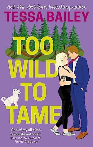 Bailey, Tessa. Too Wild to Tame. Little, Brown Book Group, 2022.