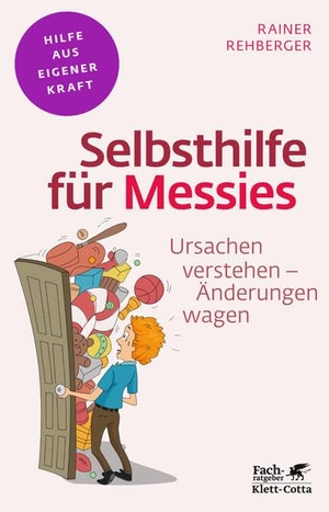 Rehberger, Rainer. Selbsthilfe für Messies (Fachratgeber Klett-Cotta) - Ursachen verstehen - Änderungen wagen. Klett-Cotta Verlag, 2013.