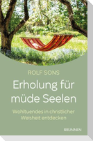 Erholung für müde Seelen