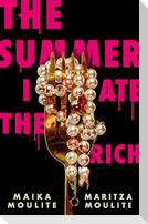 The Summer I Ate the Rich