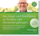 Aus Ärger und Konflikten zu Frieden und Harmonie gelangen