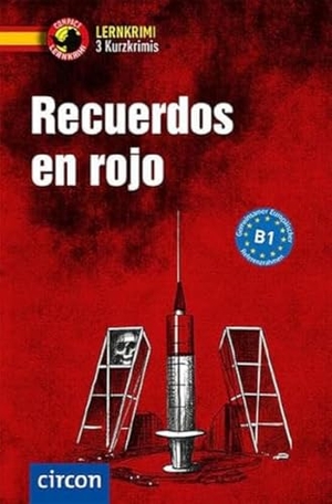 Montes Vicente, María / Jaime Bordajandi Falcó. Recuerdos en rojo - Lernkrimi Kurzkrimis Spanisch B1. Circon Verlag GmbH, 2018.