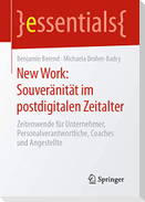 New Work: Souveränität im postdigitalen Zeitalter