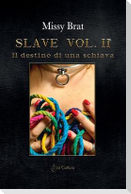 Slave vol. II: Il destino di una schiava