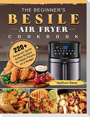 The Beginner's Besile Air Fryer Cookbook