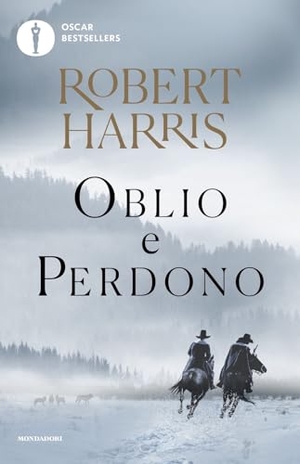 Harris, Robert. Oblio e perdono. Mondadori, 2024.
