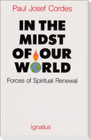 In the Midst of Our World: Forces of Spiritual Renewal