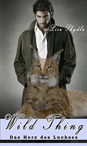 Skydla, Lisa. Wild Thing - Das Herz des Luchses. Merlins Bookshop, 2016.