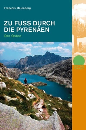 Meienberg, Francois. Zu Fuss durch die Pyrenäen. Der Osten. Rotpunktverlag, 2005.