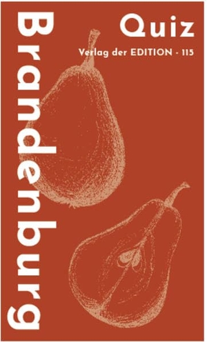 Thiemann, Annegret / Michael Thiemann. Brandenburg Quiz - Die schlaue Schachtel. Verlag der Edition-115, 2020.