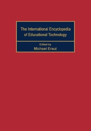 Eraut. INT ENCYCLO OF EDUCATION TECHNOLOGY. Elsevier BV, 1989.