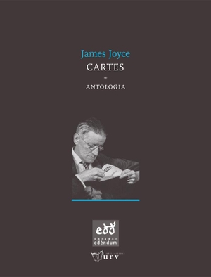 Joyce, James. Cartes : Antologia. Obrador Edèndum, SL, 2013.