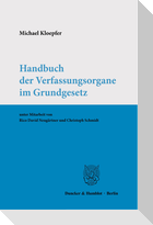 Handbuch der Verfassungsorgane im Grundgesetz.