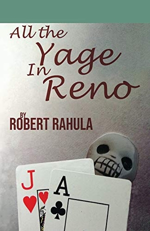 Rahula, Robert. ALL THE YAGE IN RENO. Alma-Gator, 2018.