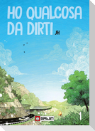 Ho qualcosa da dirti. Vol. 1