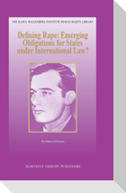 Defining Rape: Emerging Obligations for States Under International Law?