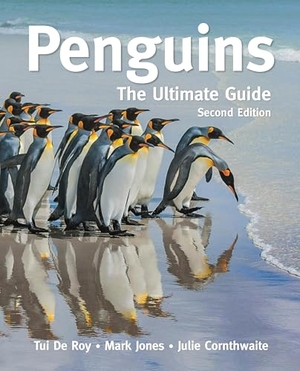 De Roy, Tui / Jones, Mark et al. Penguins - The Ultimate Guide Second Edition. Princeton University Press, 2022.