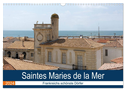 Frankreichs schönste Dörfer - Saintes Maries de la Mer (Wandkalender 2024 DIN A3 quer), CALVENDO Monatskalender