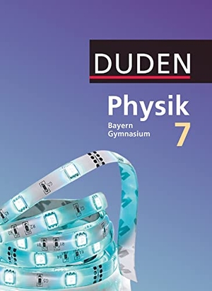 Hermann-Rottmair, Ferdinand / Huber, Ludwig et al. Duden Physik - Gymnasium Bayern 7. Jahrgangsstufe - Schülerbuch. Duden Schulbuch, 2019.