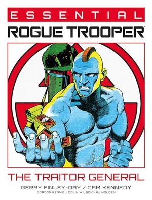 Finley-Day, Gerry / Gordon Rennie. Essential Rogue Trooper: The Traitor General. Rebellion Publishing Ltd., 2025.