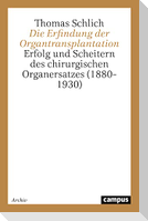 Die Erfindung der Organtransplantation