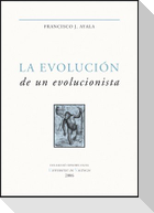 La evolución de un evolucionista : escritos seleccionados
