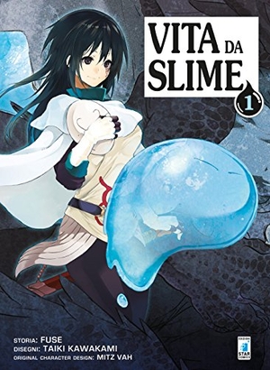 Fuse. Fuse: Vita da slime. Star Comics, 2018.